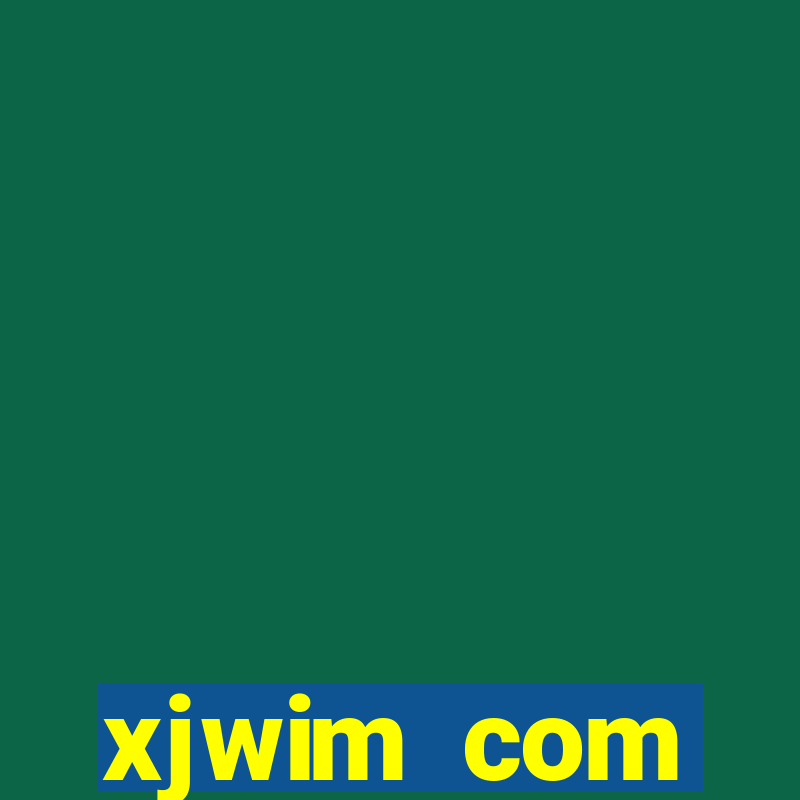 xjwim com plataforma login